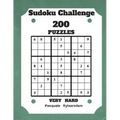 Sudoku Challenge 200 Puzzles Very Hard: Large Print Sudoku Puzzle Book (Very Hard)