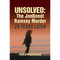 Unsolved: The Jonbenét Ramsey Murder 25 Years Later