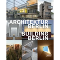 Building Berlin, Vol. 10: The Latest Architecture in and Out of the Capital