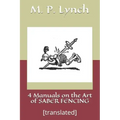 4 Manuals on the Art of Saber Fencing: [translated]