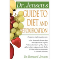 Dr. Jensen's Guide to Diet and Detoxification: Healthy Secrets from Around the World