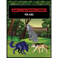Wolf Coloring Book For Kids: A Unique Collection Of Coloring Pages For Wolf Lovers