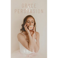 Grace & Persuasion