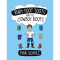 Rudy Toot Toots and His Cowboy Boots