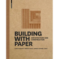 Building with Paper: Architecture and Construction