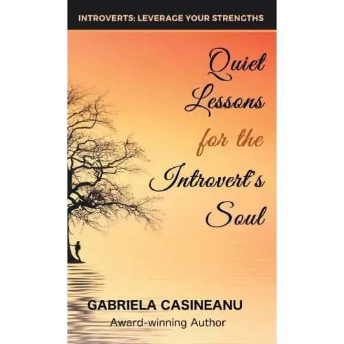 Quiet Lessons for the Introvert's Soul