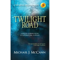 Twilight Road: A Maddie Hubbard Novel of Supernatural Suspense