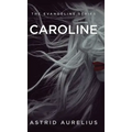 The Evangeline Series: Caroline