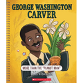 George Washington Carver: More Than the Peanut Man (Bright Minds)