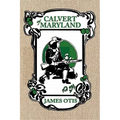 Calvert of Maryland: A Story of Lord Baltimore's Colony