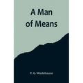 A Man of Means