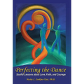 Perfecting the Dance: Soulful Lessons about Love, Faith, and Courage