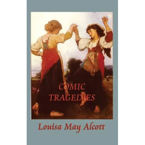 Comic Tragedies