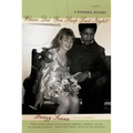 Where Did You Sleep Last Night?: A Personal History