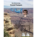 The Story of the Grand Canyon: For Kids