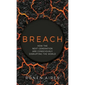 Breach: How the Next Generation are Consciously Disrupting the World