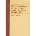 Encyclopedia of Rawhide and Leather Braiding