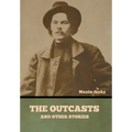 The Outcasts, and Other Stories