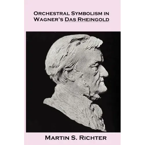 Orchestral Symbolism In Wagner's Das Rheingold