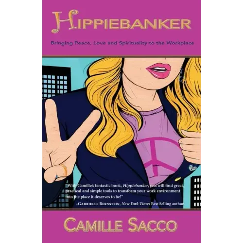 Hippiebanker: Bringing Peace, Love and Spirituality to the Workplace
