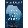 I See You So Close: The Last Ghost Series, Book Two