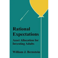 Rational Expectations: Asset Allocation for Investing Adults