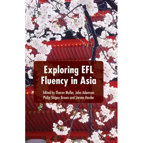Exploring Efl Fluency in Asia