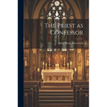 The Priest as Confessor