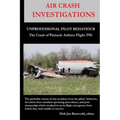 AIR CRASH INVESTIGATIONS - UNPROFESSIONAL PILOT BEHAVIOUR - Crash of Pinnacle Airlines Flight 3701