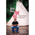 William Wayne Red Hat Jr.: Cheyenne Keeper of the Arrows