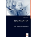 Competing for Life