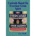 Cocktails Based On Everclear Grain Spirit