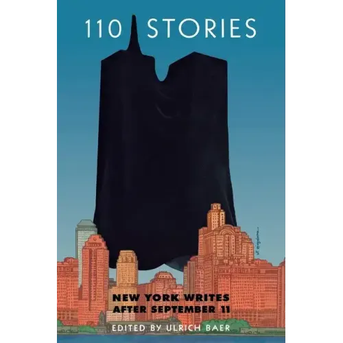 110 Stories: New York Writes After September 11