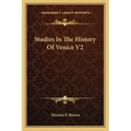 Studies In The History Of Venice V2