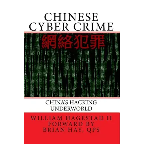Chinese Cyber Crime: China's Hacking Underworld