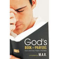 God's Book of Prayers: Each and Every Prayer in the Bible