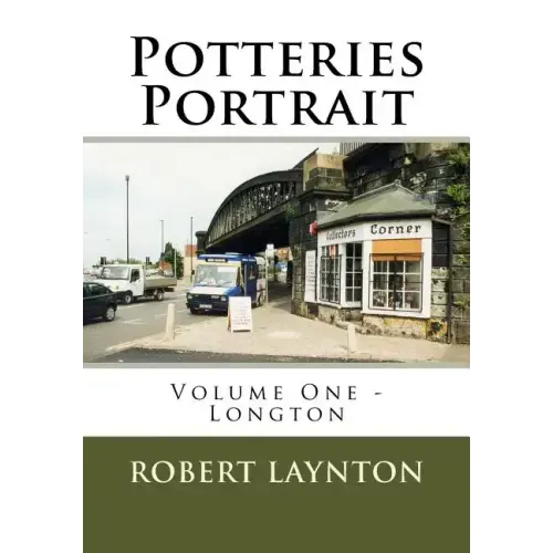 Potteries Portrait: Longton