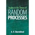 Studies in the Theory of Random Processes