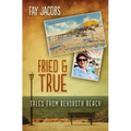 Fried & True: Tales from Rehoboth Beach
