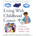 Living with Childhood Cancer: A Practical Guide to Help Families Cope