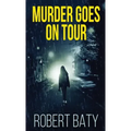 Murder Goes On Tour