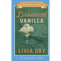 Drowned Vanilla (Cafe La Femme Mysteries Book 2)