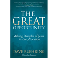 The Great Opportunity: Making Disciples of Jesus in Every Vocation