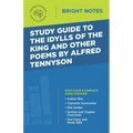 Study Guide to The Idylls of the King and Other Poems by Alfred Tennyson