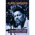 Black Crusader: A Biography of Robert Franklin Williams