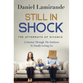 Still In Shock: The Aftermath of Divorce