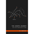 The Joseph Journey: What Every Pioneer Needs to Know