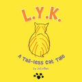 L.Y.K.: A Tail-Less Cat Tale