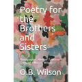 Poetry for the Brothers and Sisters