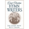 Great Christian Hymn Writers